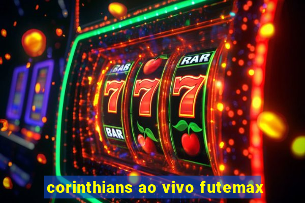 corinthians ao vivo futemax